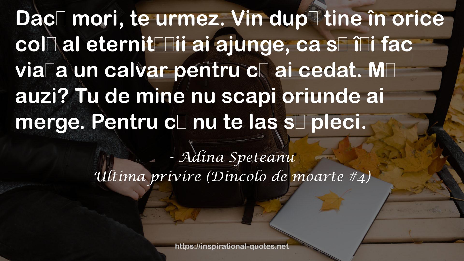 Ultima privire (Dincolo de moarte #4) QUOTES