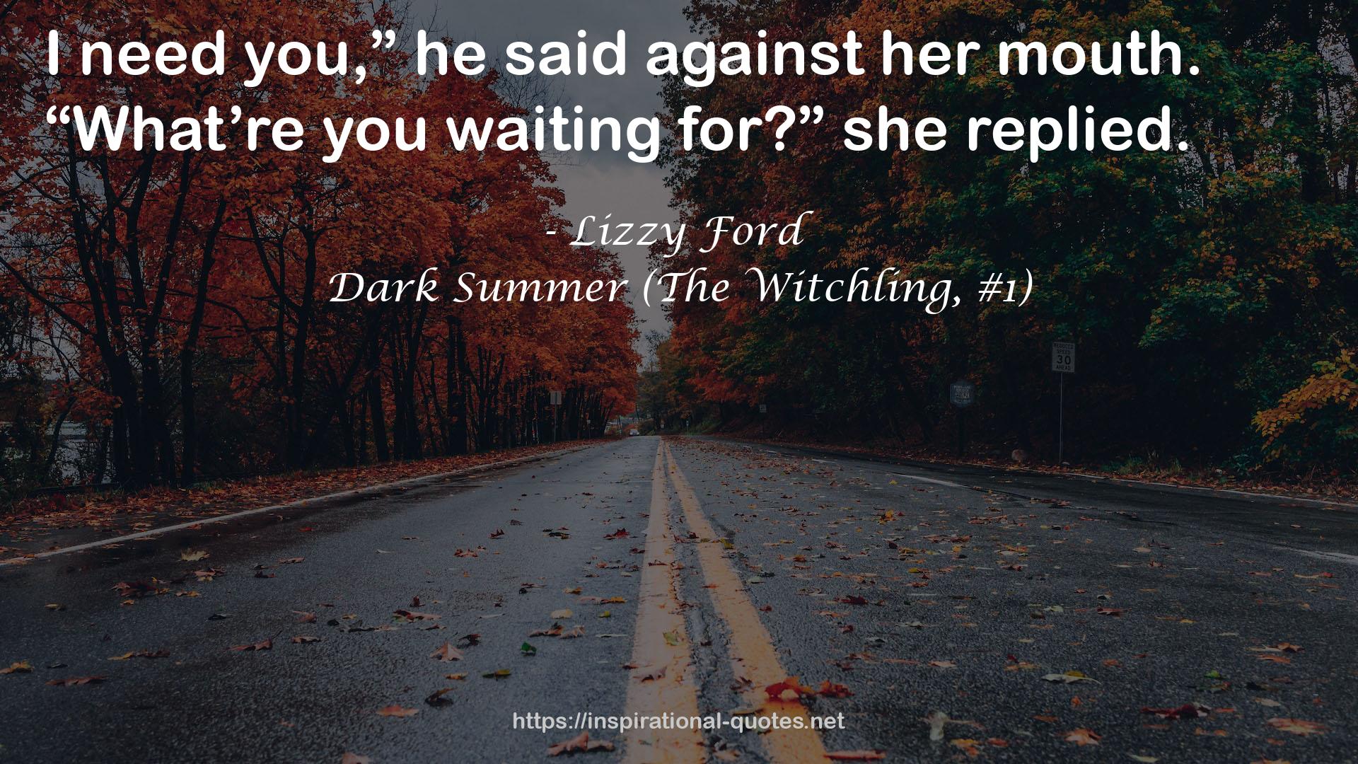 Dark Summer (The Witchling, #1) QUOTES