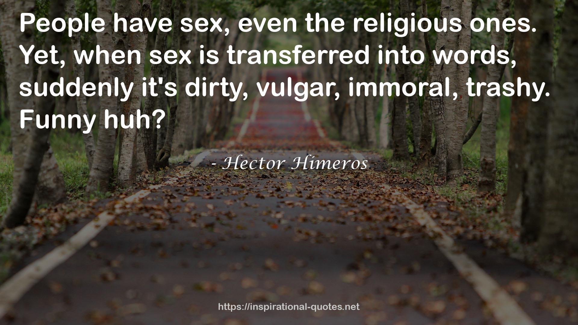 Hector Himeros QUOTES