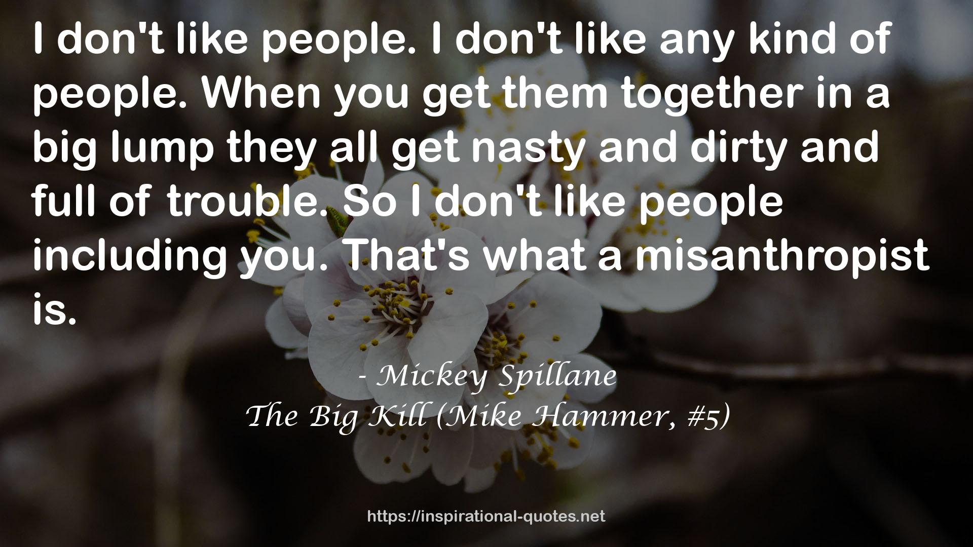 The Big Kill (Mike Hammer, #5) QUOTES
