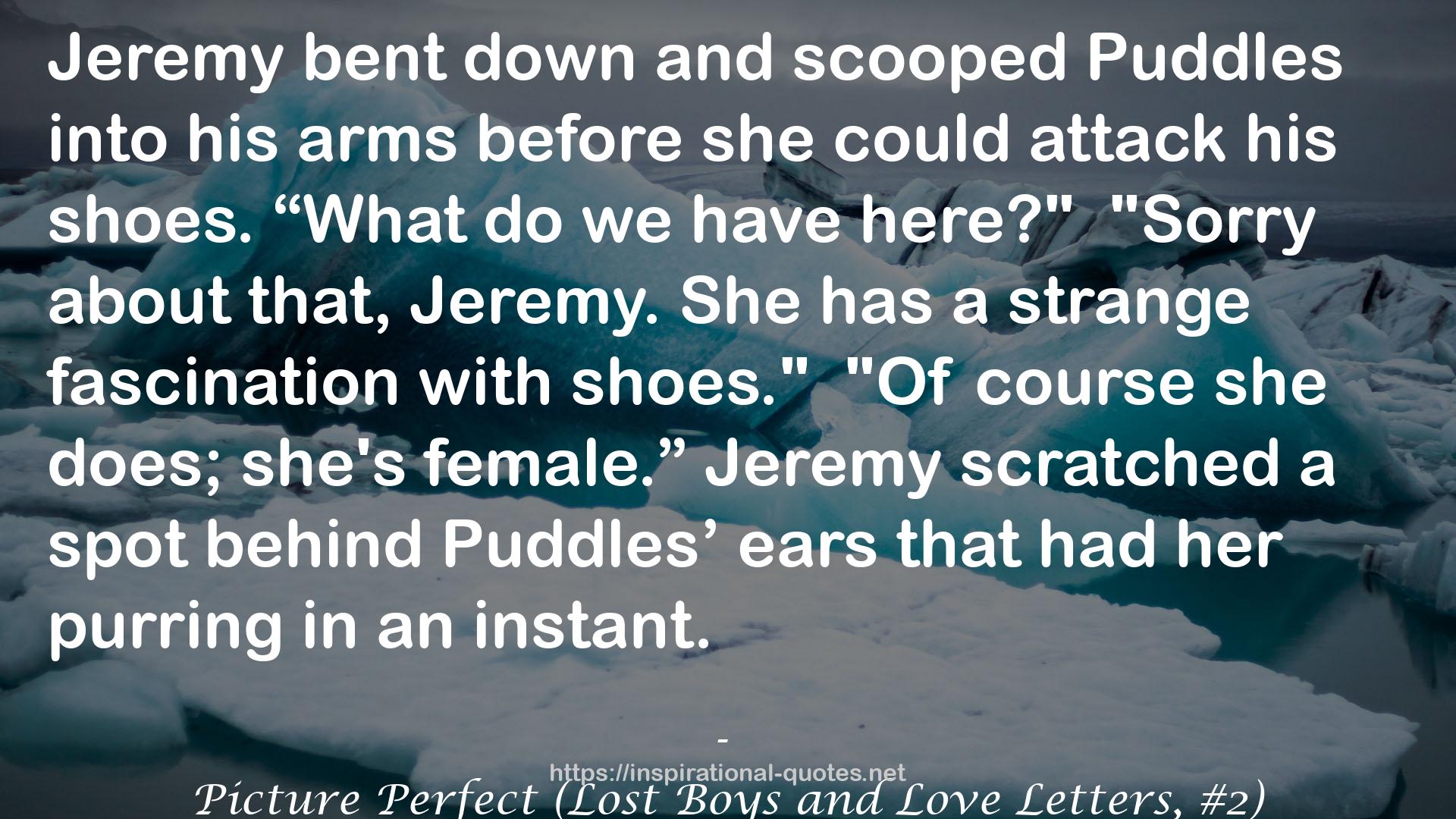Picture Perfect (Lost Boys and Love Letters, #2) QUOTES