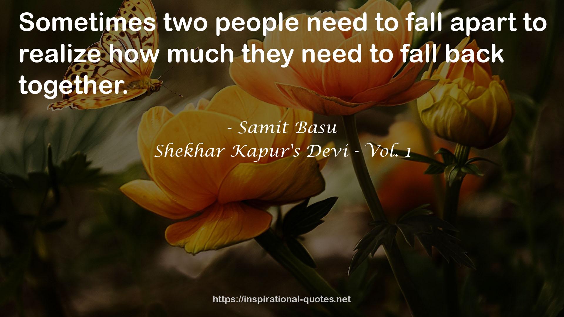 Shekhar Kapur's Devi - Vol. 1 QUOTES
