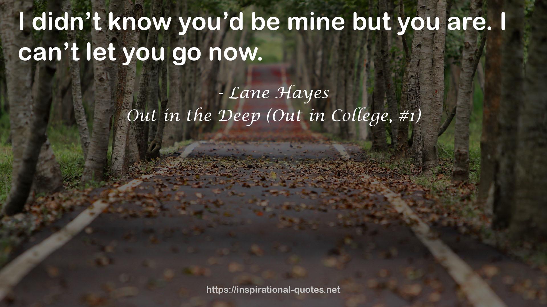 Out in the Deep (Out in College, #1) QUOTES
