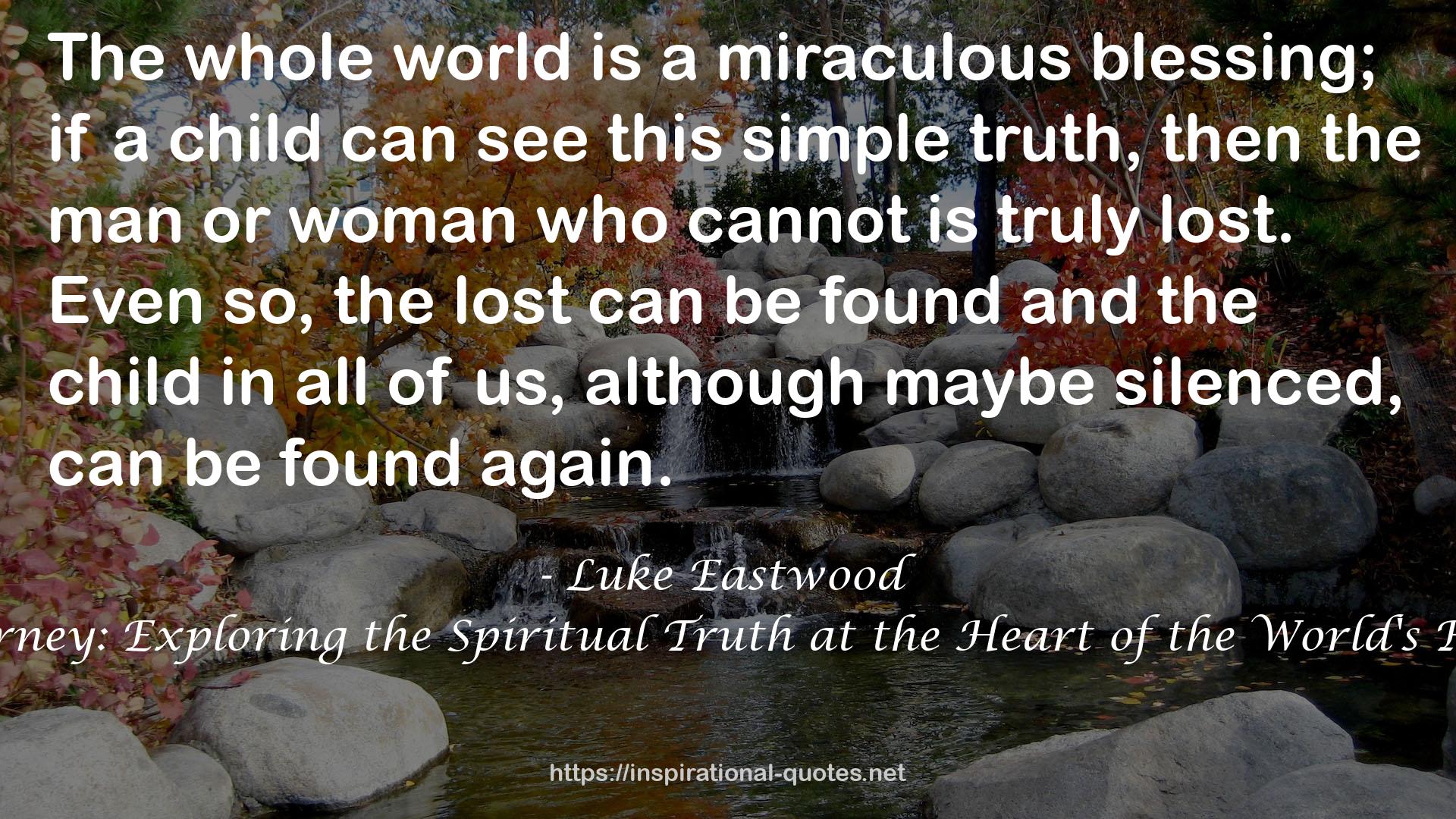 The Journey: Exploring the Spiritual Truth at the Heart of the World's Religions QUOTES