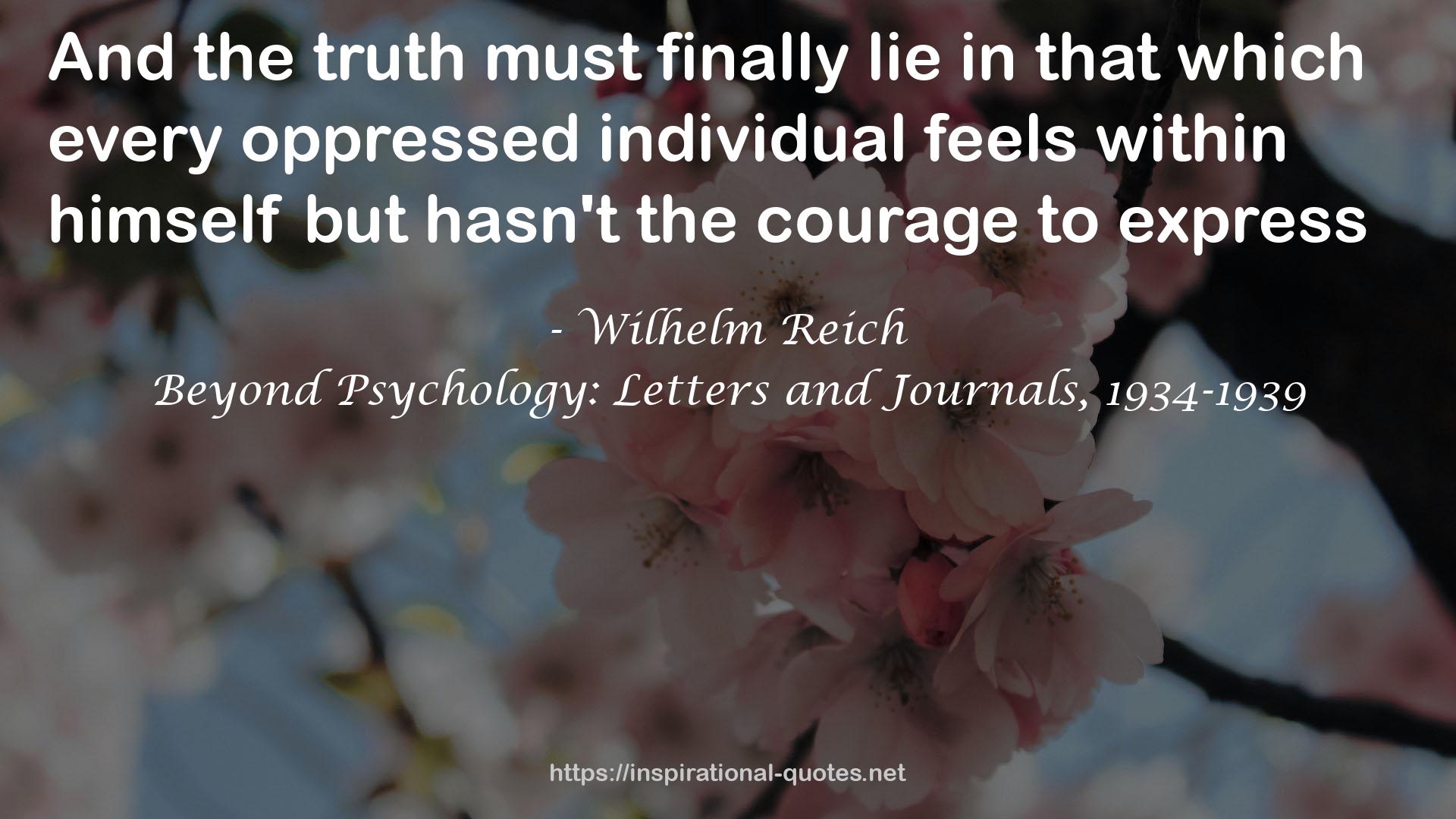 Beyond Psychology: Letters and Journals, 1934-1939 QUOTES