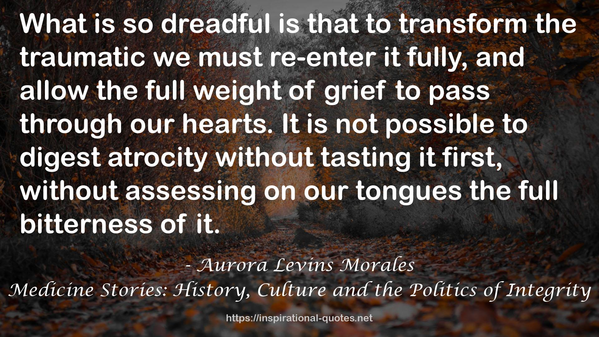 Aurora Levins Morales QUOTES