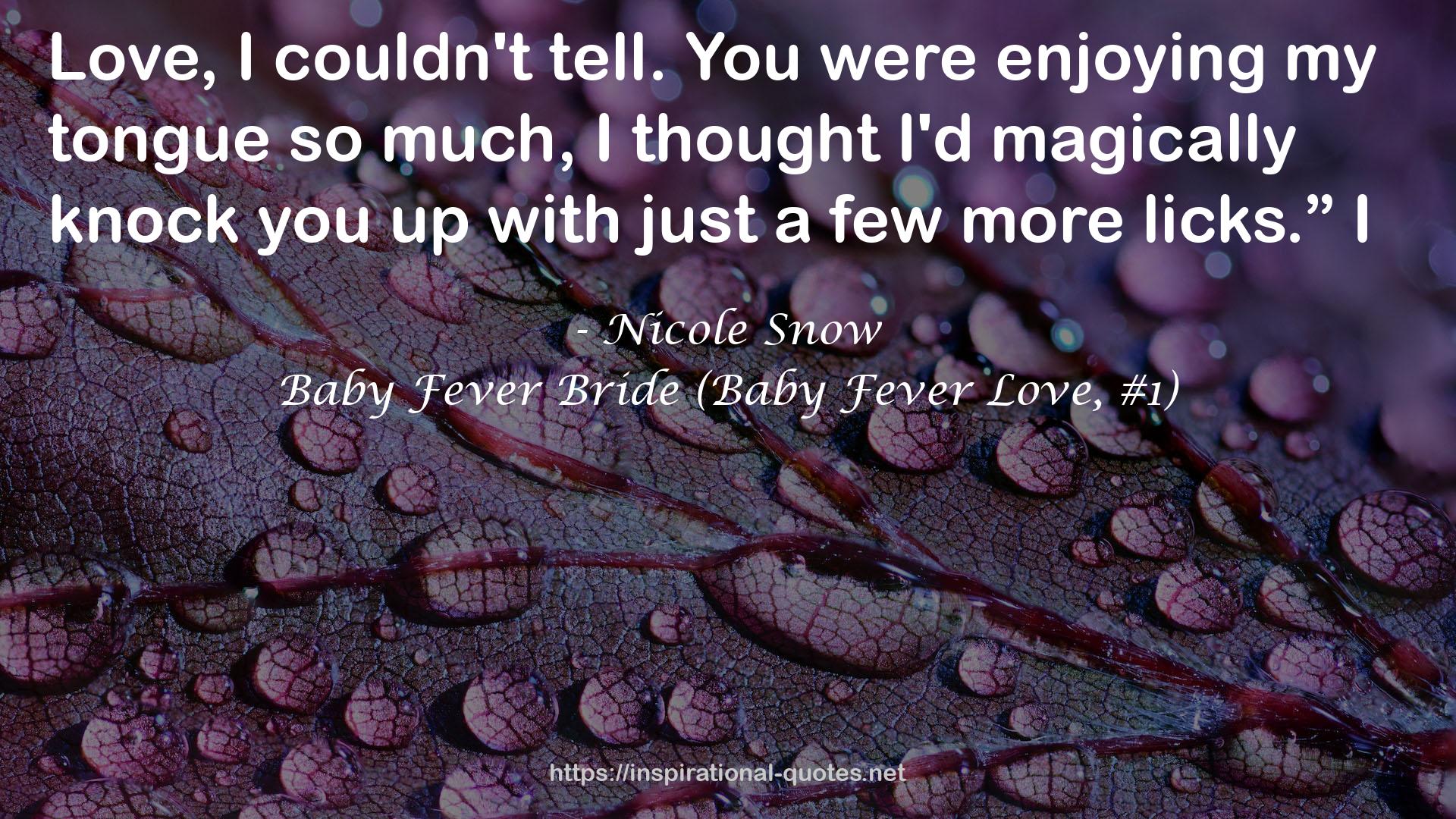 Baby Fever Bride (Baby Fever Love, #1) QUOTES