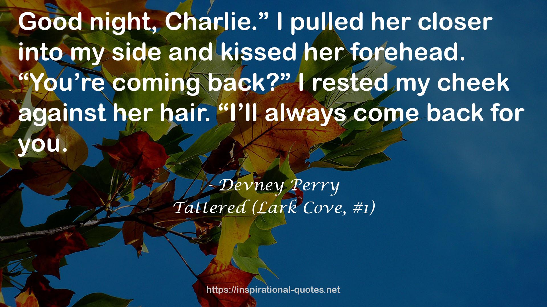 Tattered (Lark Cove, #1) QUOTES