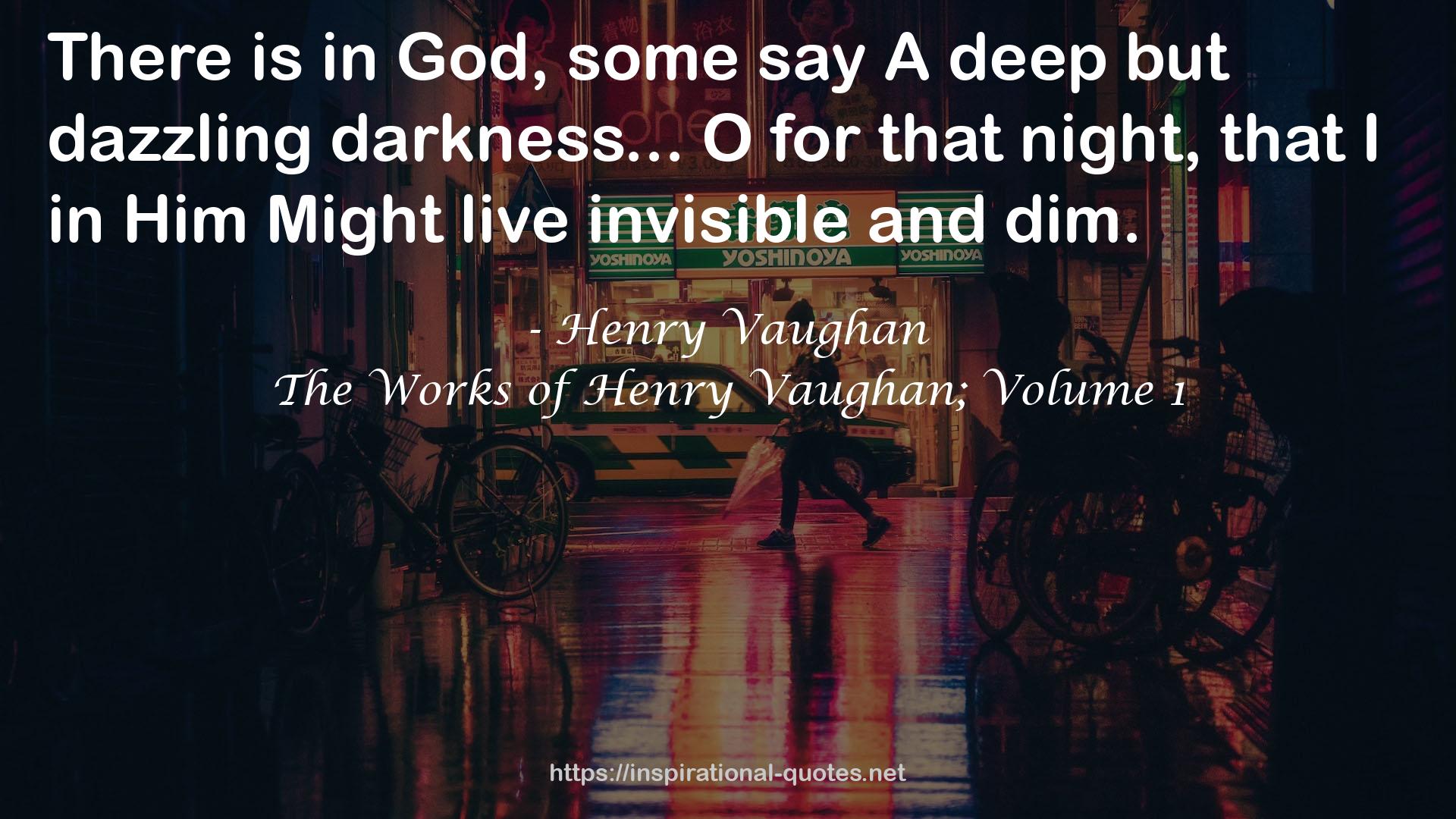 The Works of Henry Vaughan; Volume 1 QUOTES