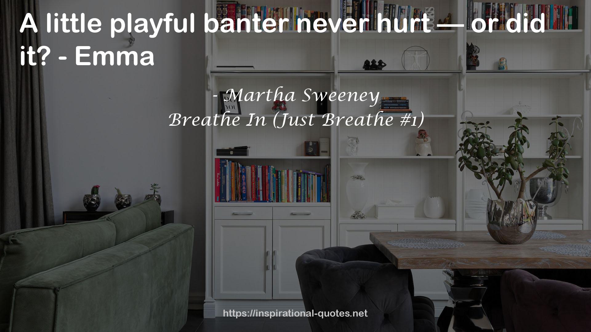 Breathe In (Just Breathe #1) QUOTES