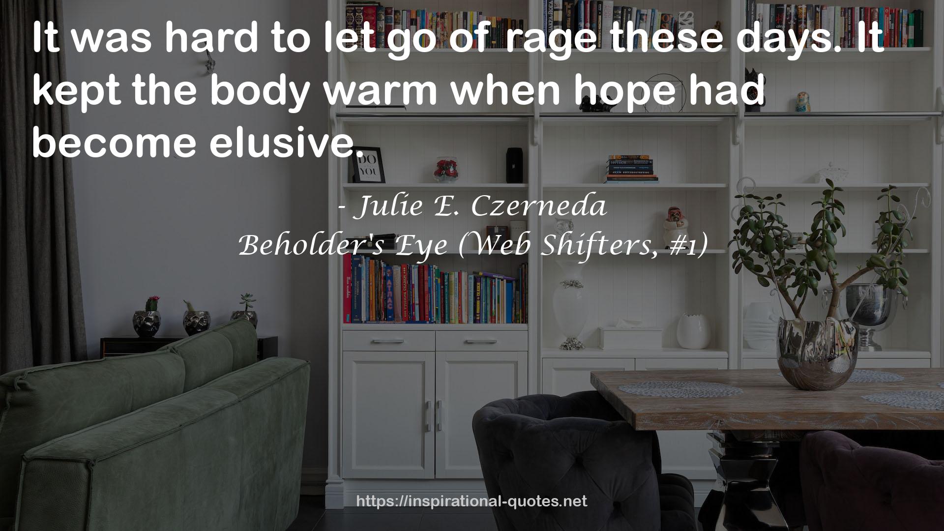 Beholder's Eye (Web Shifters, #1) QUOTES
