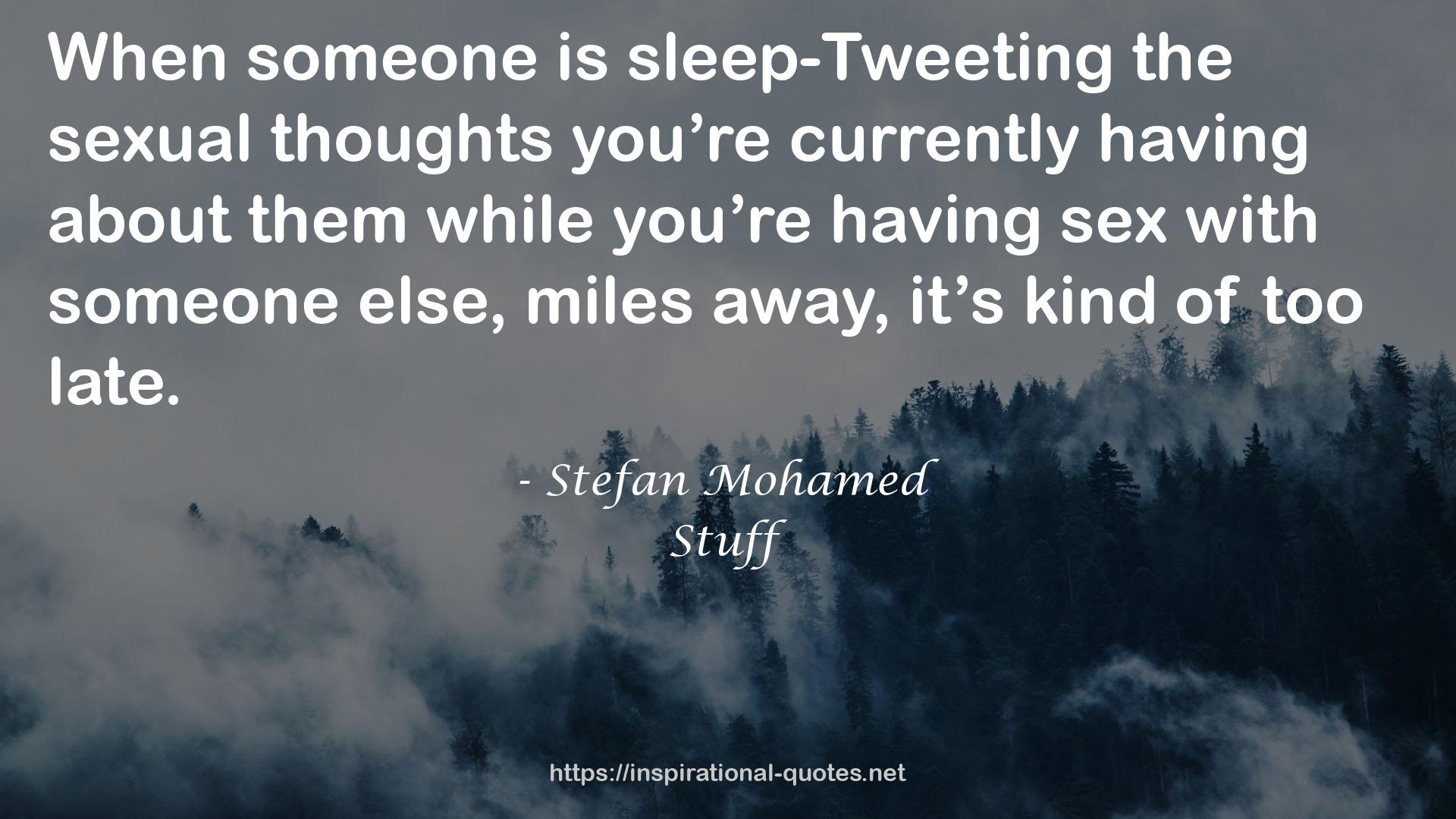 Stefan Mohamed QUOTES