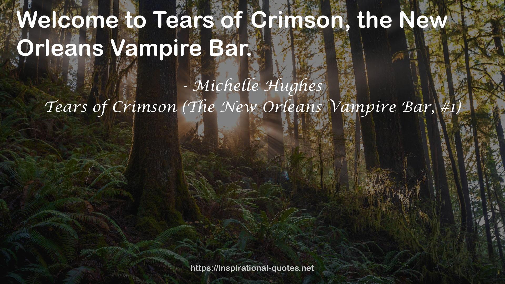 Tears of Crimson (The New Orleans Vampire Bar, #1) QUOTES