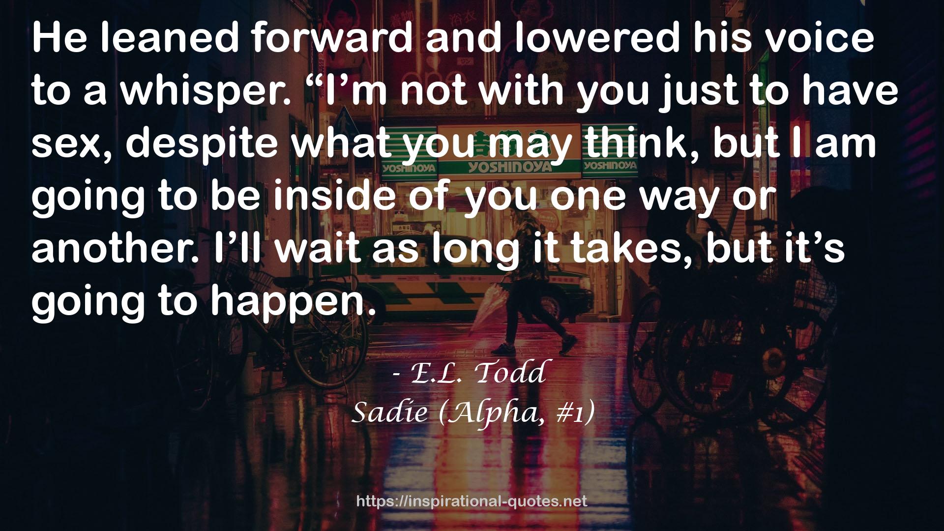 Sadie (Alpha, #1) QUOTES