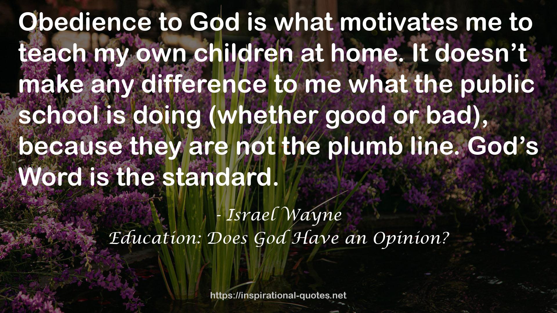 Education: Does God Have an Opinion? QUOTES