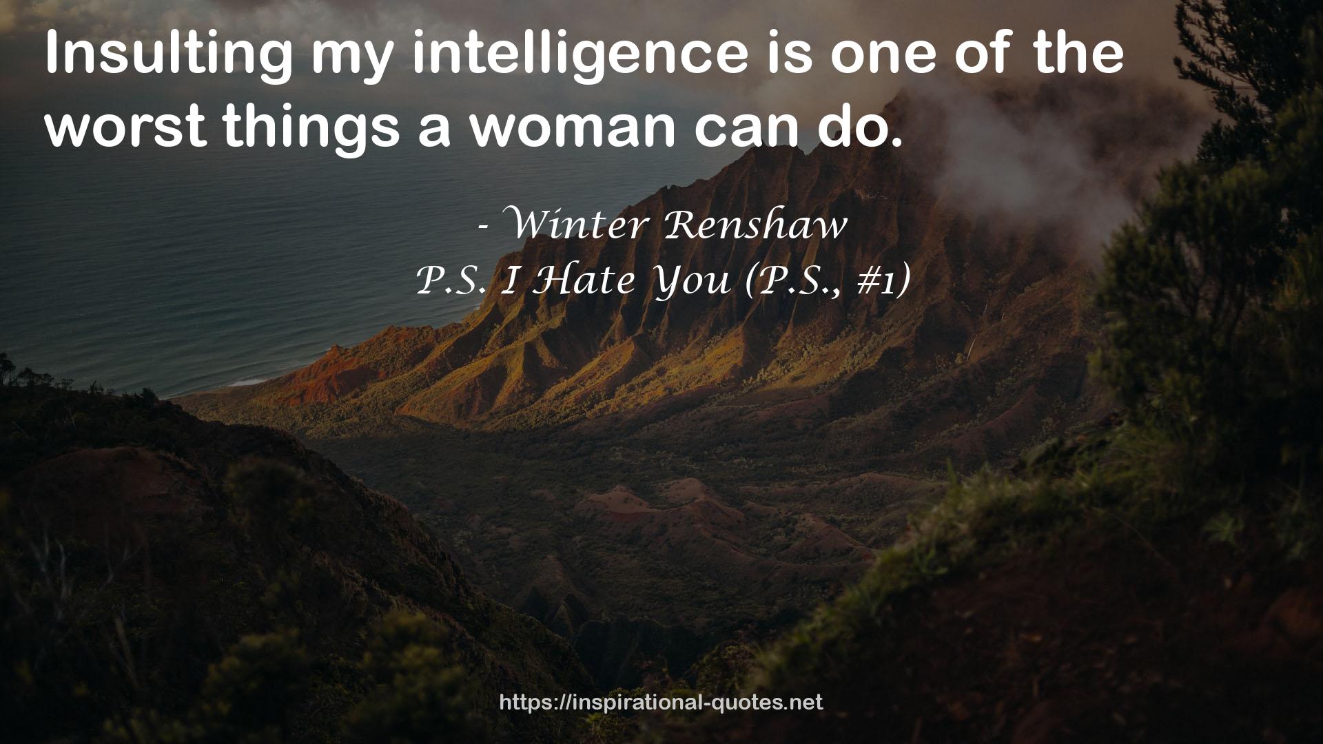 P.S. I Hate You (P.S., #1) QUOTES