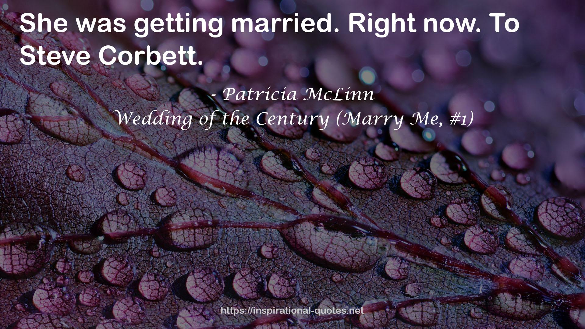 Wedding of the Century (Marry Me, #1) QUOTES