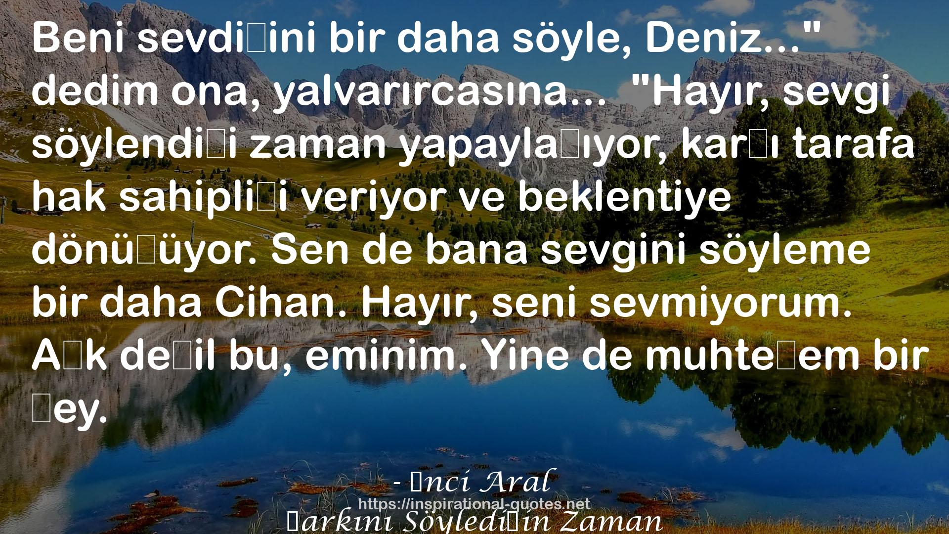 Şarkını Söylediğin Zaman QUOTES