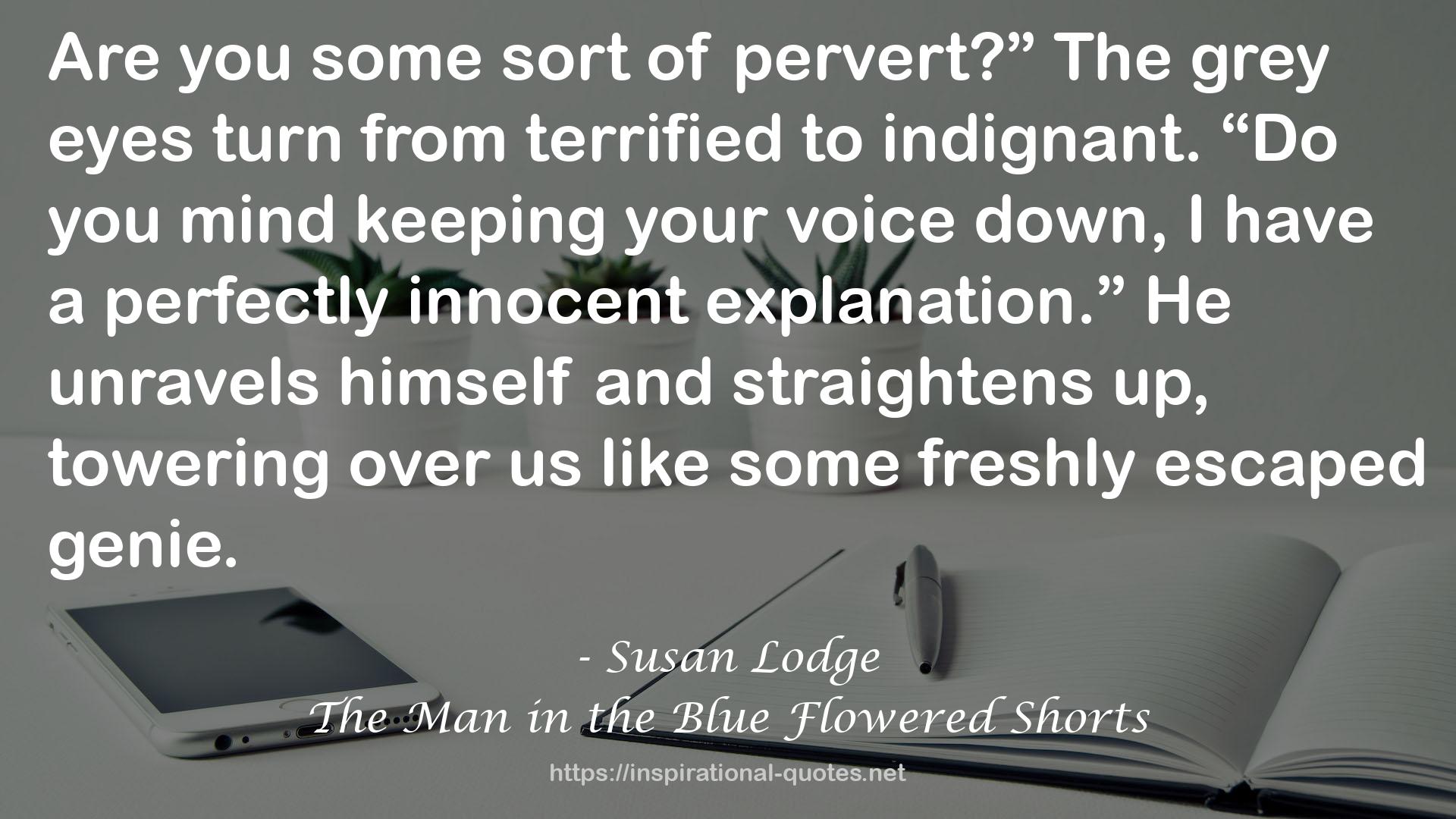 The Man in the Blue Flowered Shorts QUOTES