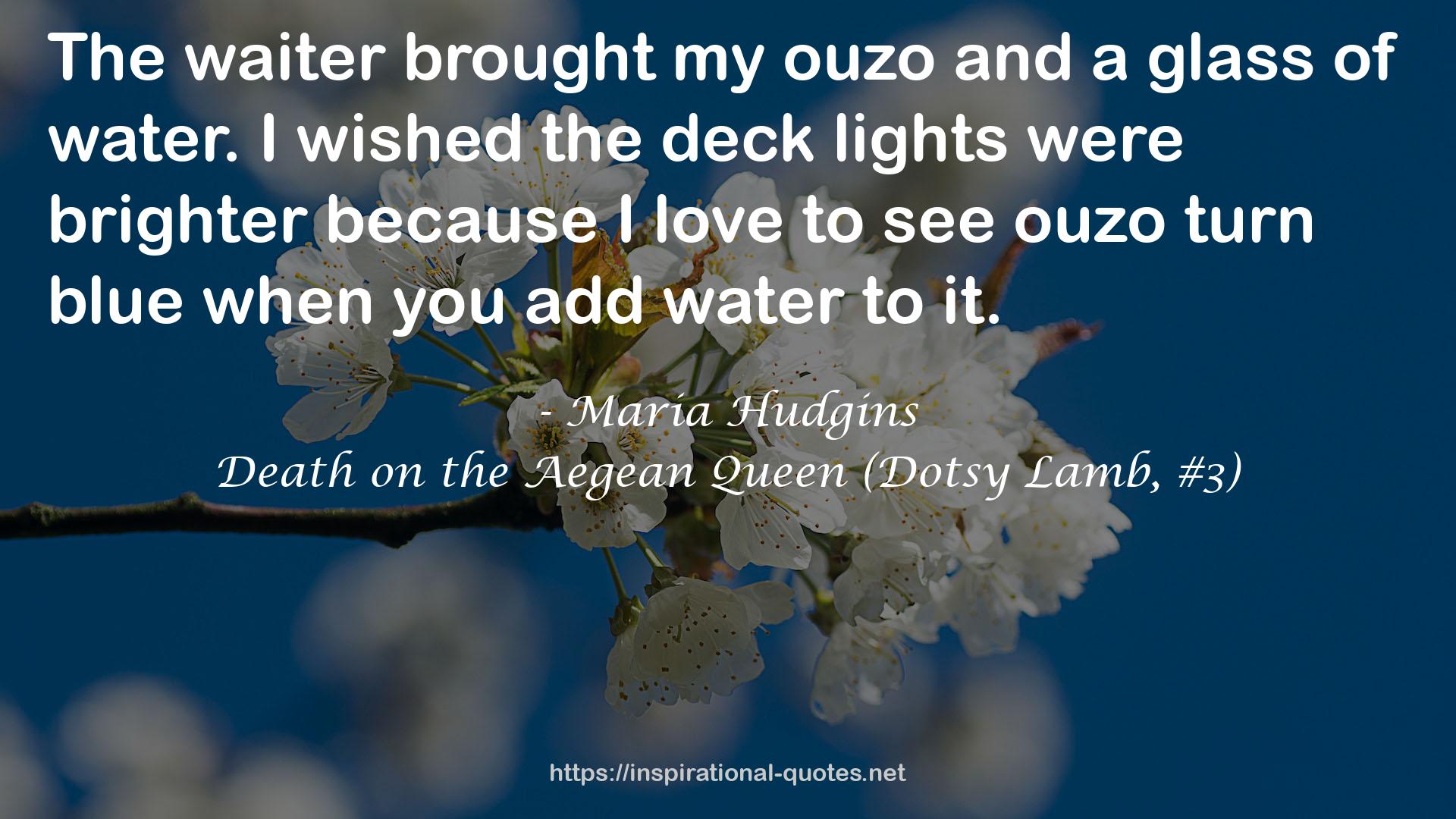 Death on the Aegean Queen (Dotsy Lamb, #3) QUOTES