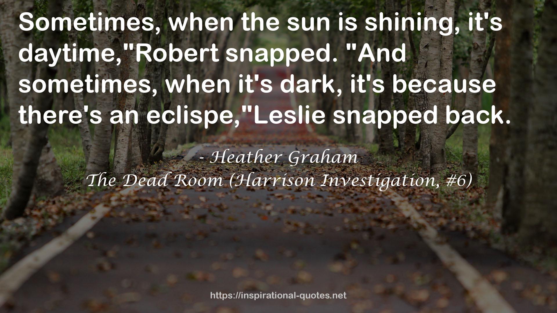 The Dead Room (Harrison Investigation, #6) QUOTES