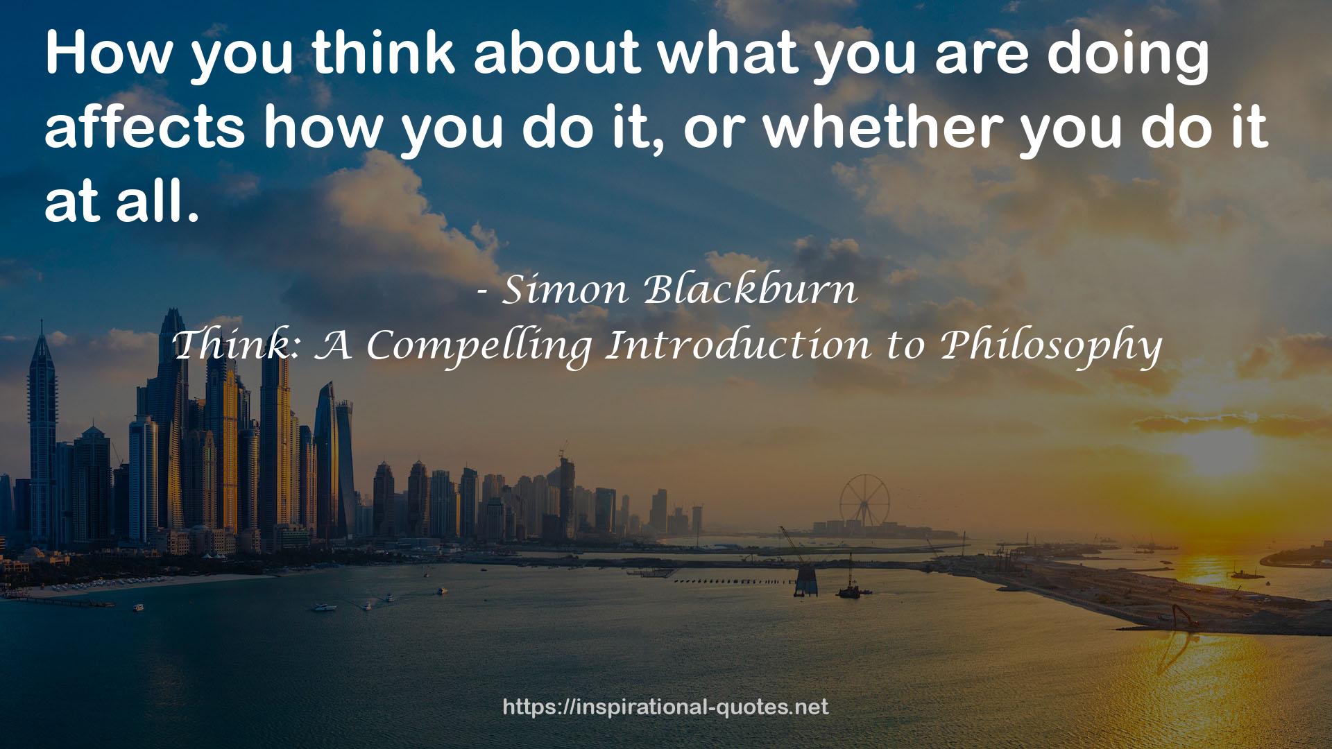 Think: A Compelling Introduction to Philosophy QUOTES