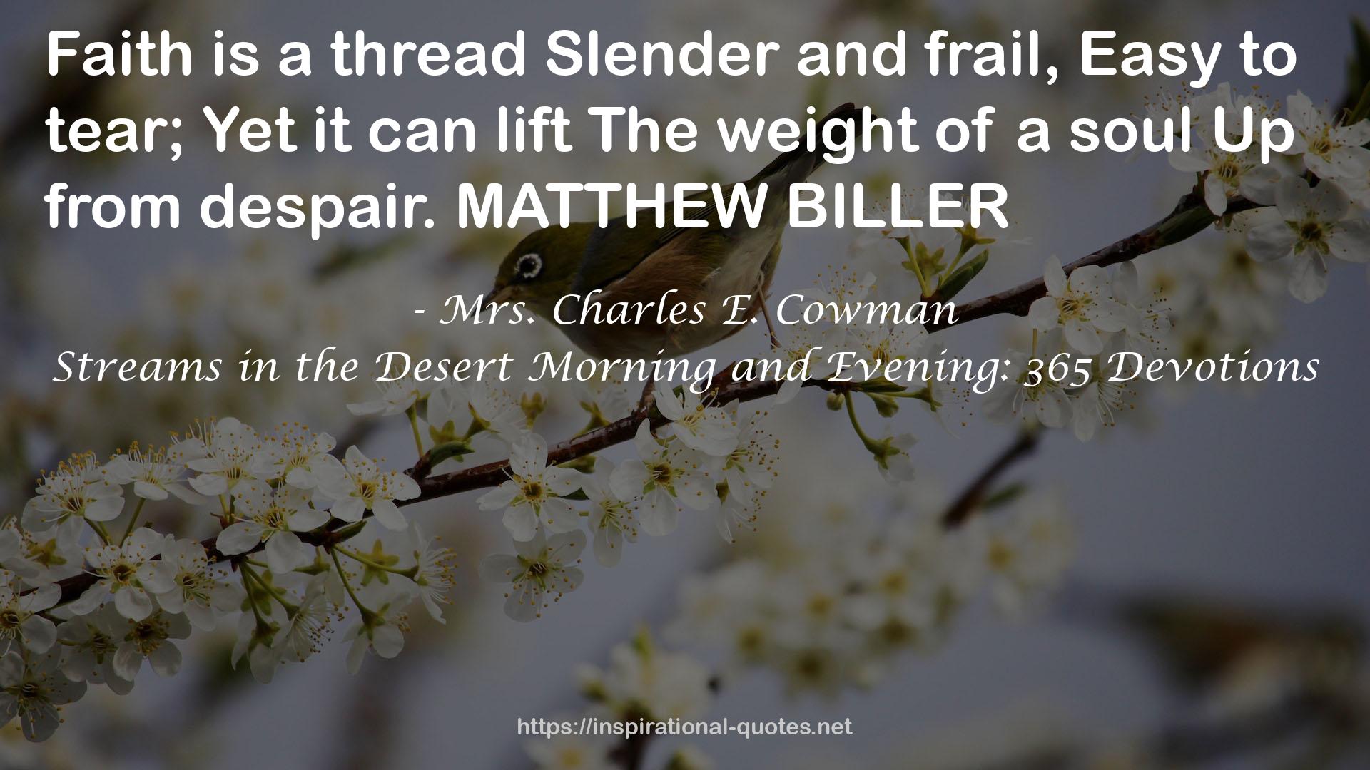 Streams in the Desert Morning and Evening: 365 Devotions QUOTES