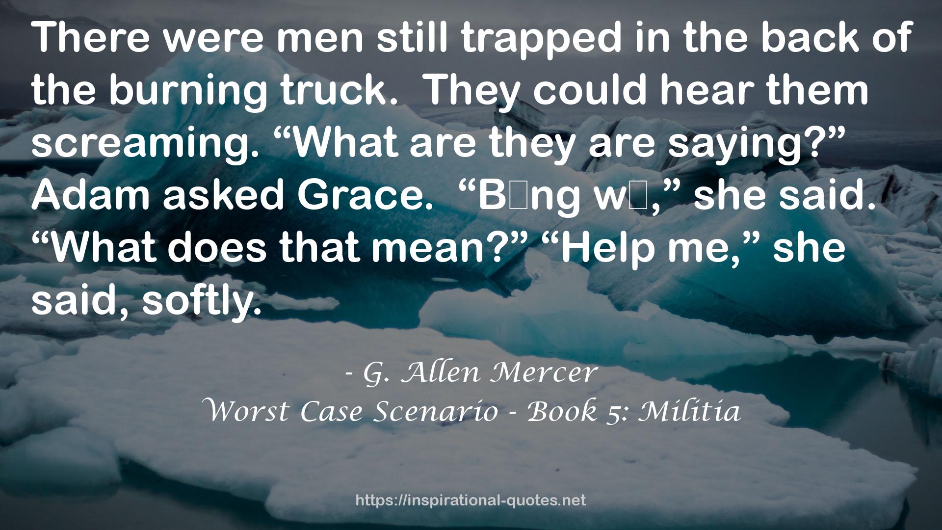 Worst Case Scenario - Book 5: Militia QUOTES