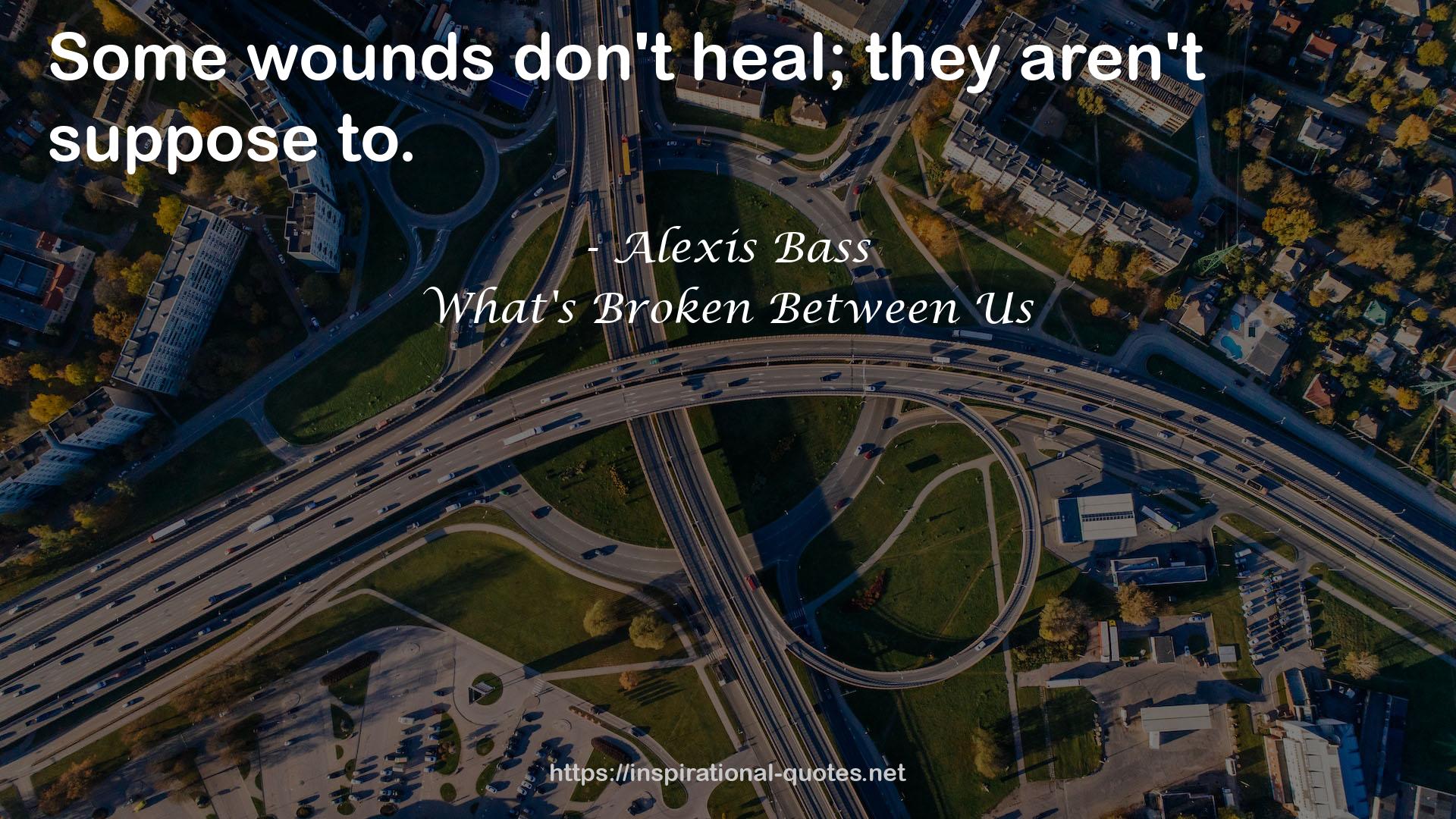 What's Broken Between Us QUOTES