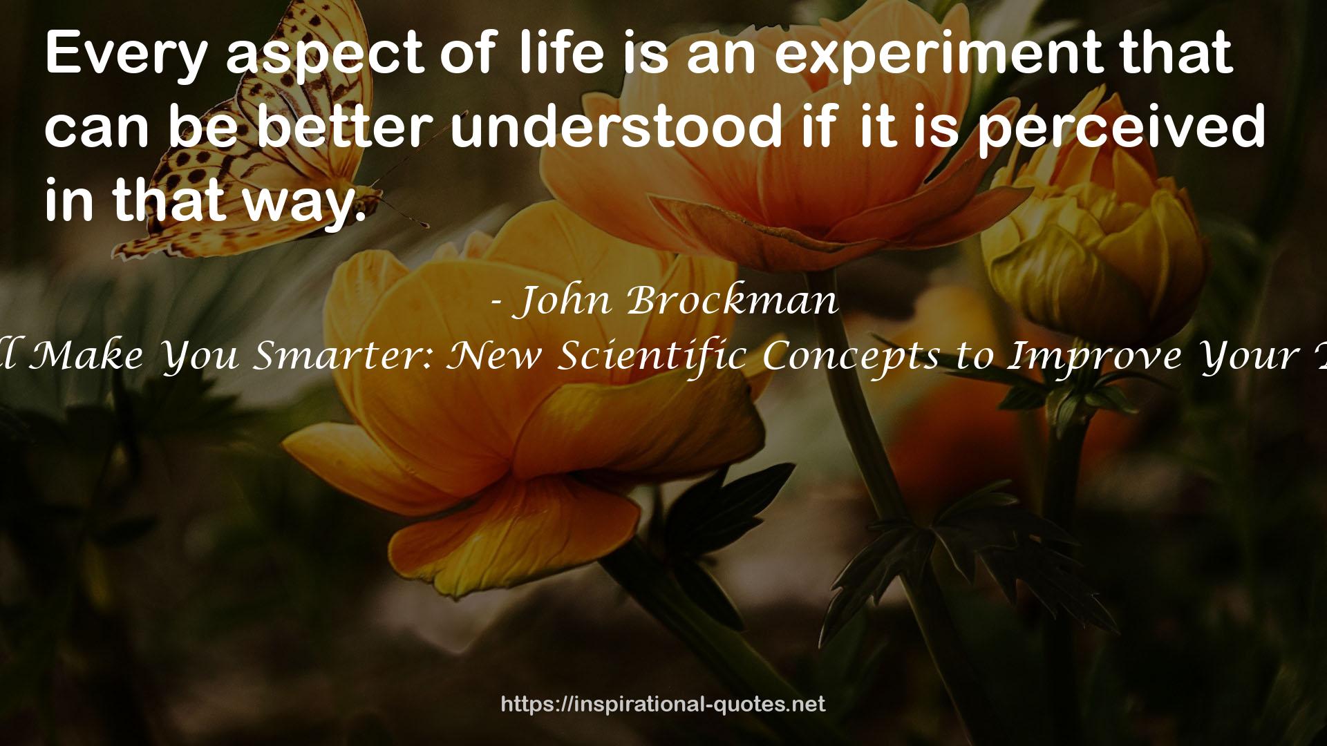 This Will Make You Smarter: New Scientific Concepts to Improve Your Thinking QUOTES
