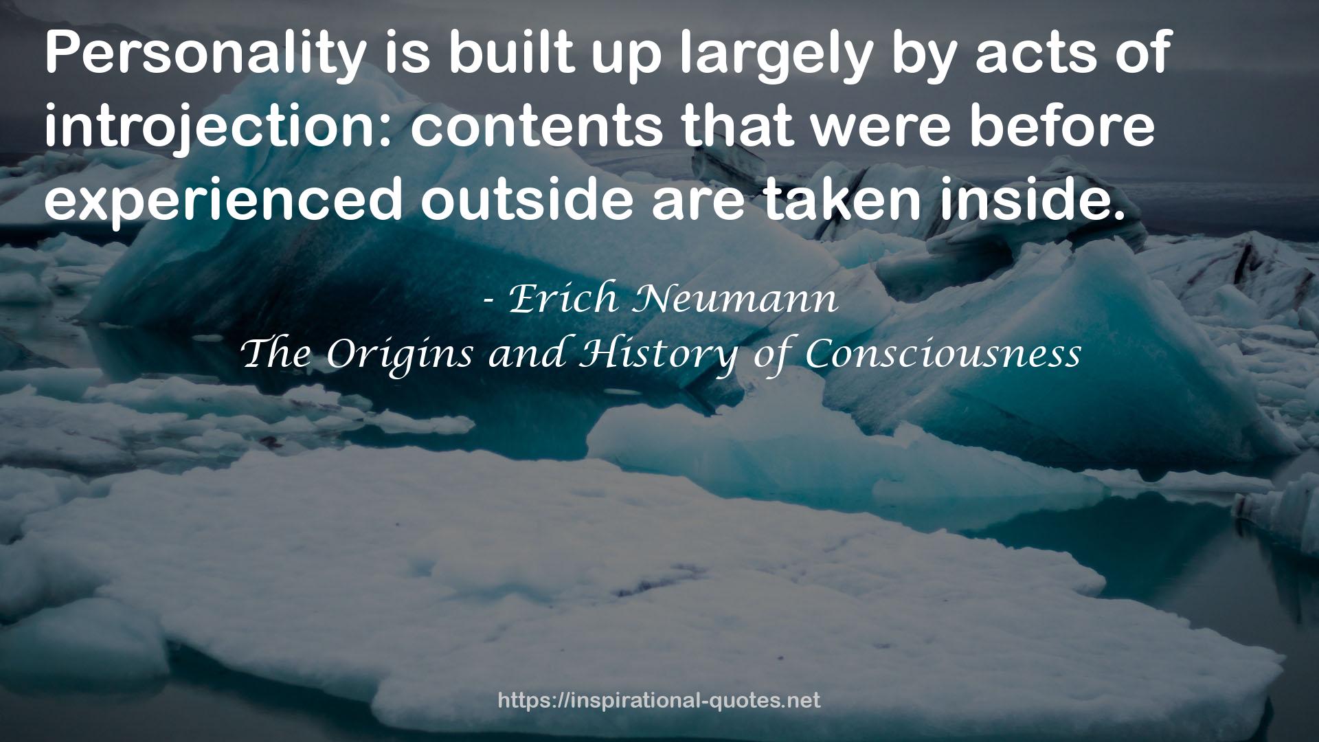 The Origins and History of Consciousness QUOTES