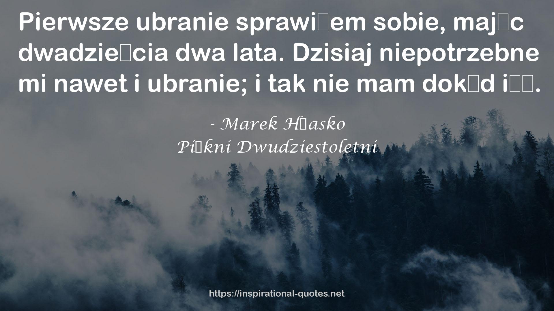 Piękni Dwudziestoletni QUOTES