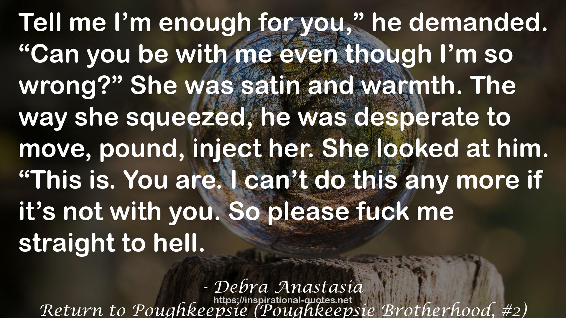 Return to Poughkeepsie (Poughkeepsie Brotherhood, #2) QUOTES