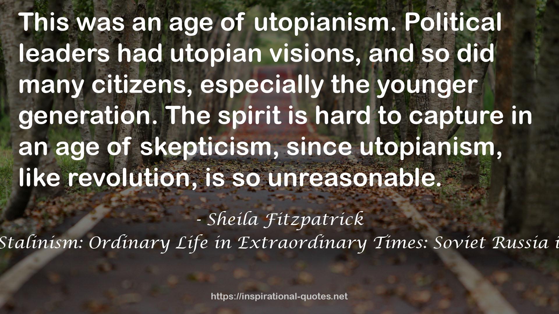 Everyday Stalinism: Ordinary Life in Extraordinary Times: Soviet Russia in the 1930s QUOTES