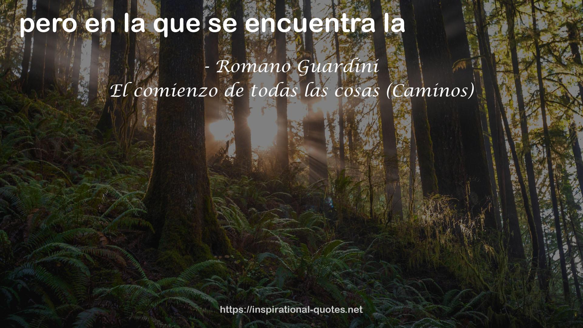 El comienzo de todas las cosas (Caminos) QUOTES