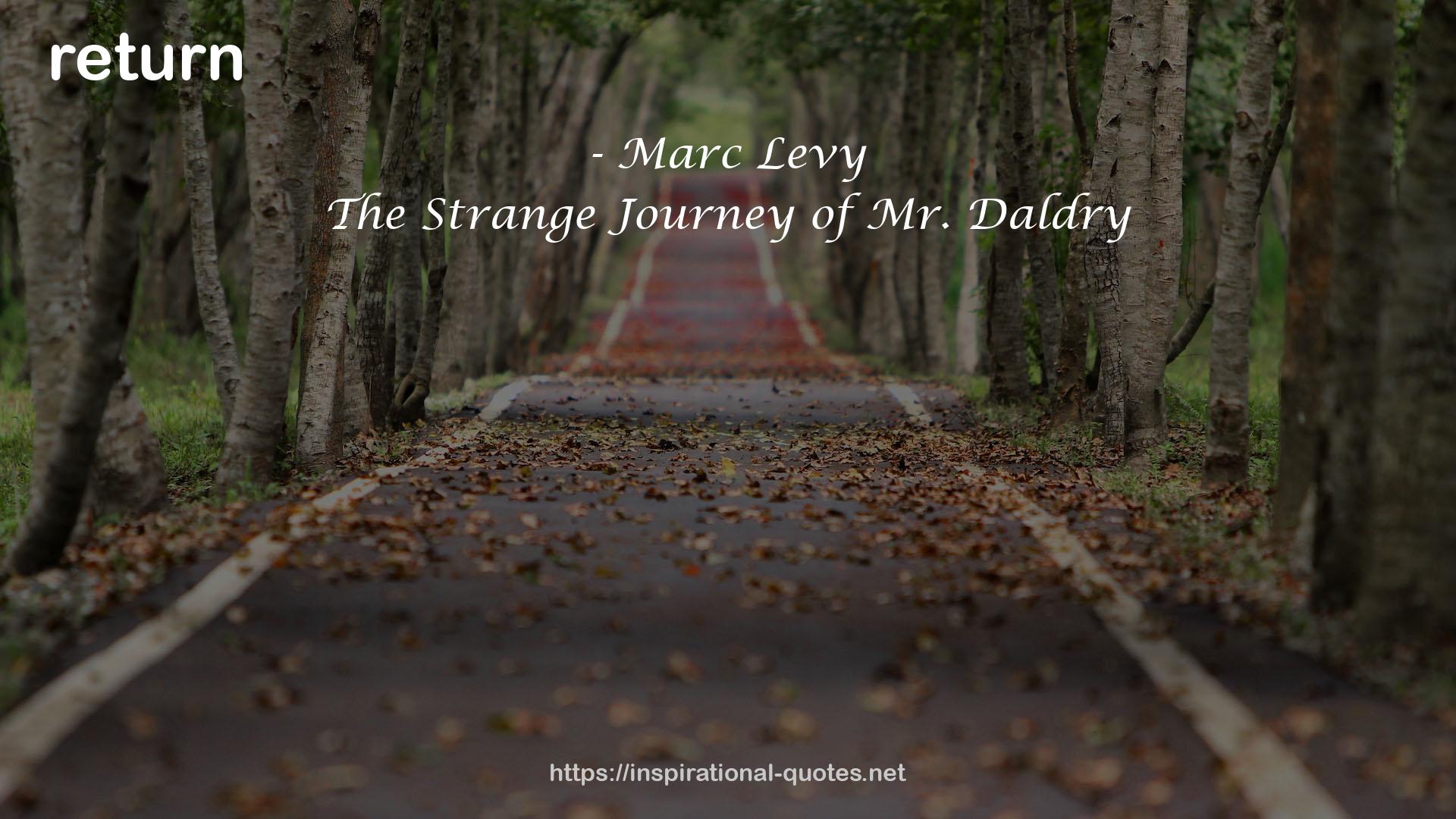 The Strange Journey of Mr. Daldry QUOTES