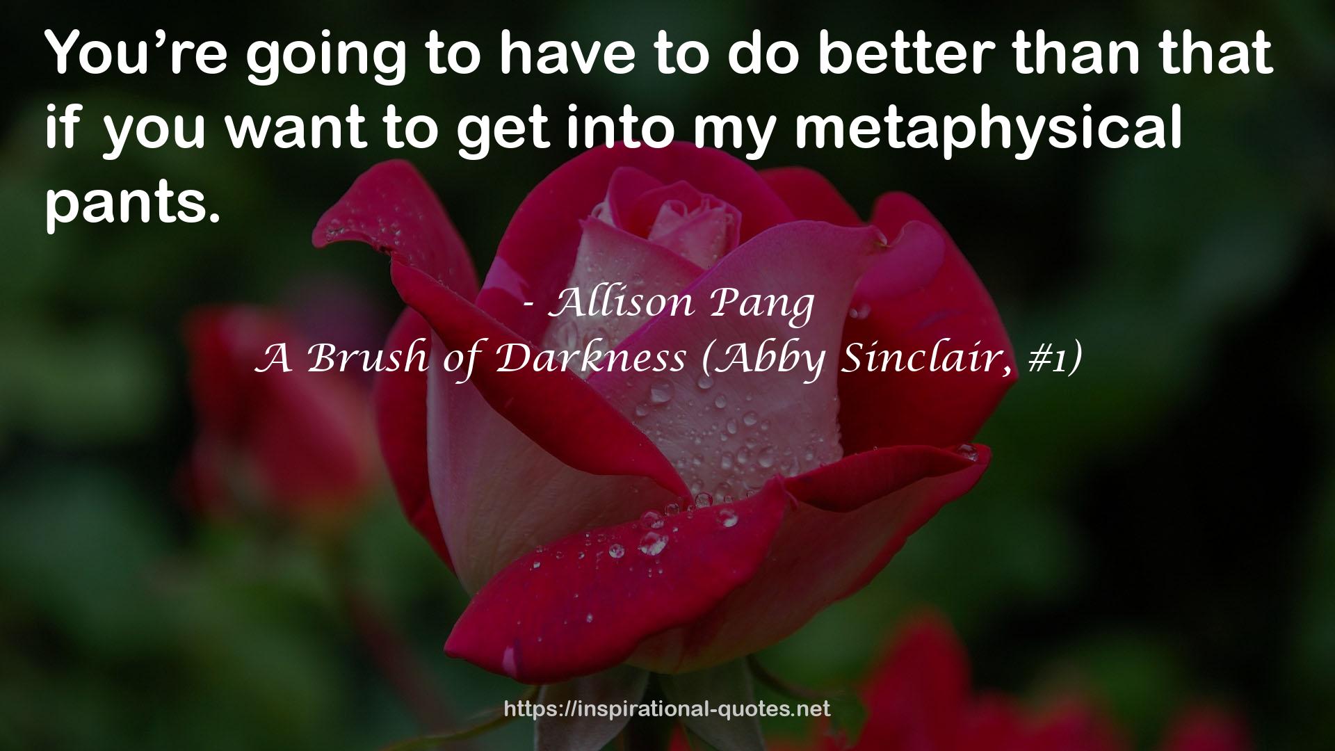 A Brush of Darkness (Abby Sinclair, #1) QUOTES