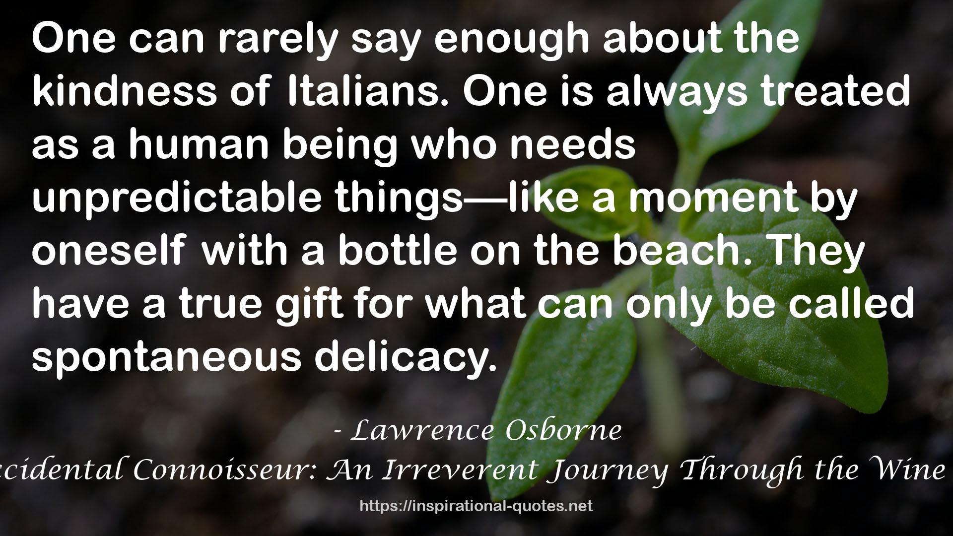 The Accidental Connoisseur: An Irreverent Journey Through the Wine World QUOTES