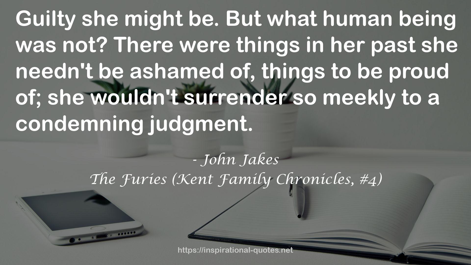 The Furies (Kent Family Chronicles, #4) QUOTES
