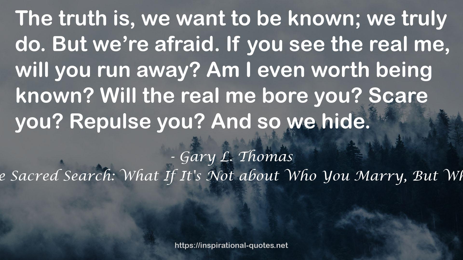 The Sacred Search: What If It's Not about Who You Marry, But Why? QUOTES