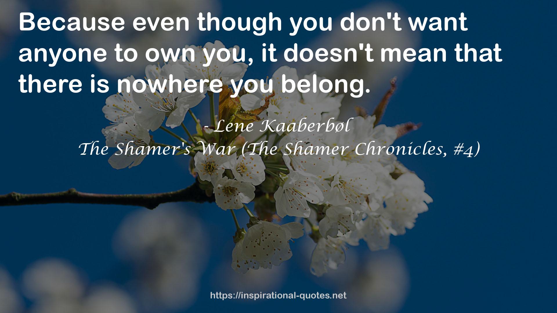 The Shamer's War (The Shamer Chronicles, #4) QUOTES