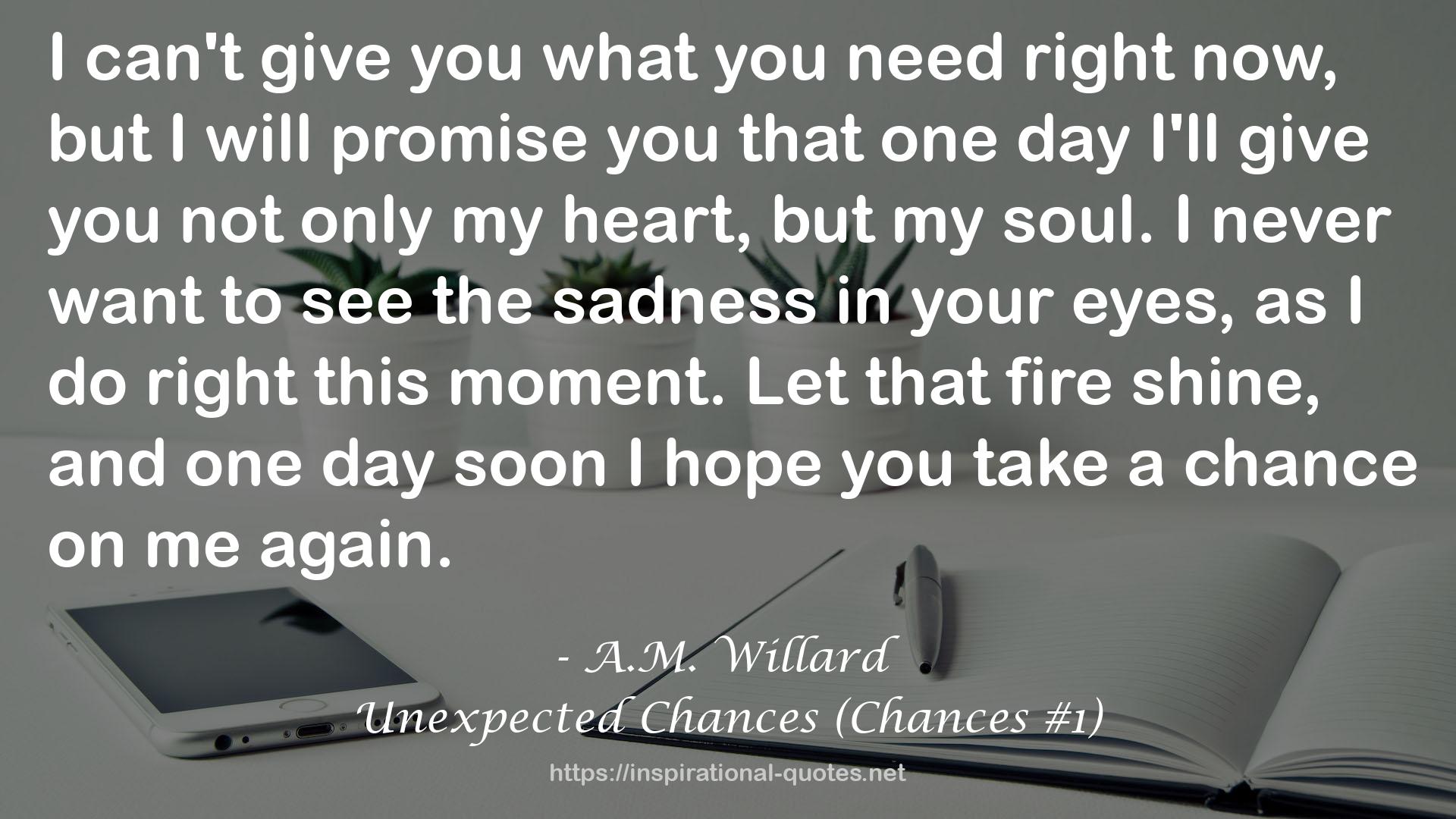 Unexpected Chances (Chances #1) QUOTES