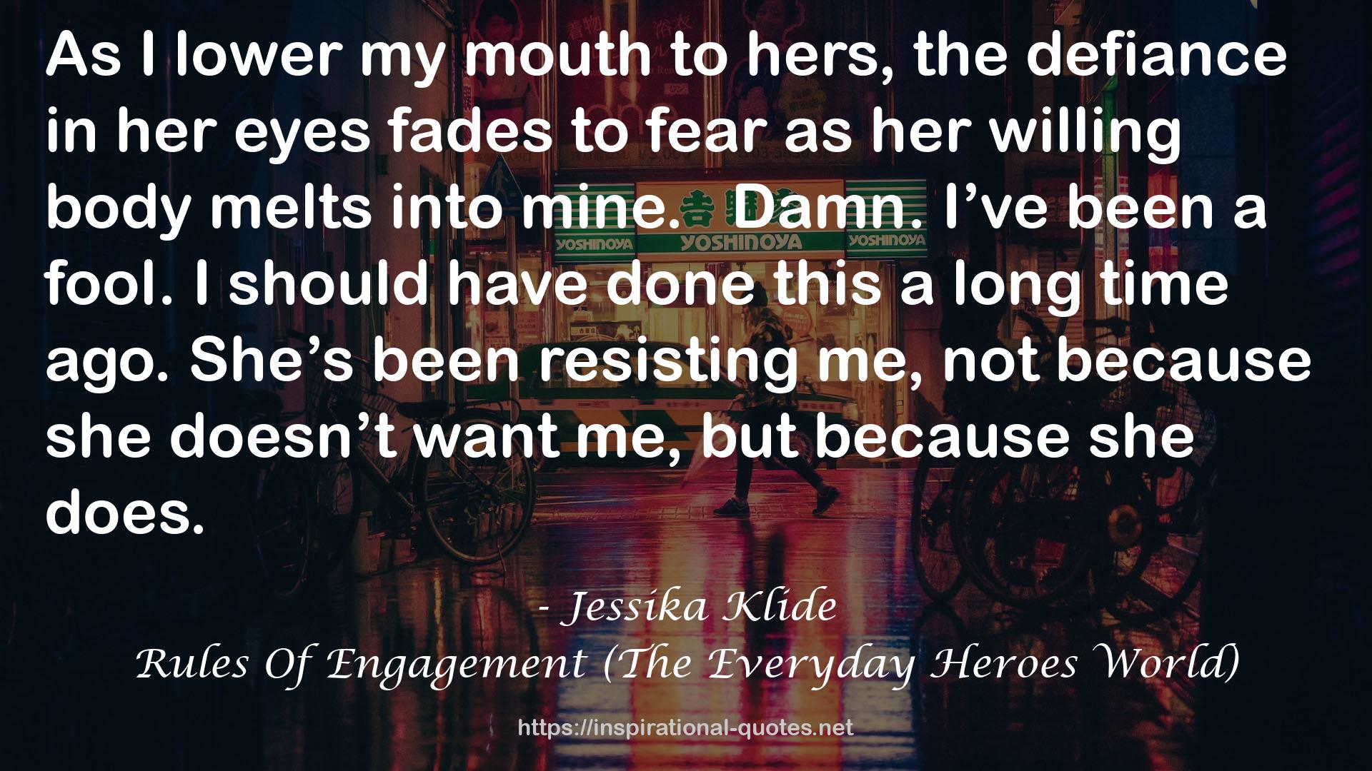 Rules Of Engagement (The Everyday Heroes World) QUOTES