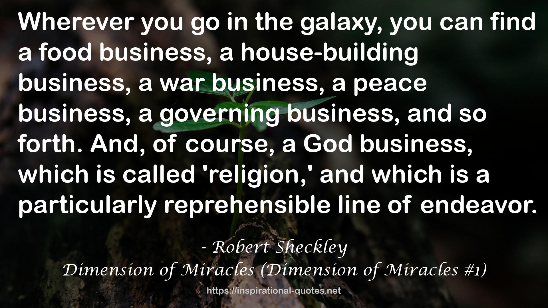 Dimension of Miracles (Dimension of Miracles #1) QUOTES