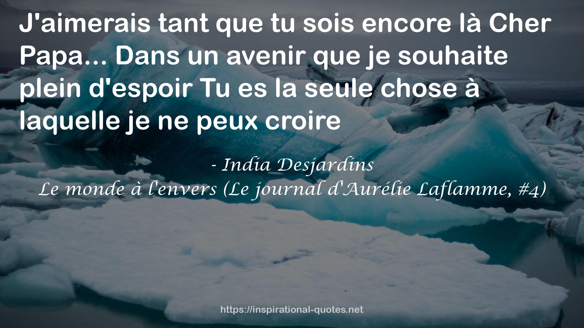 Le monde à l'envers (Le journal d'Aurélie Laflamme, #4) QUOTES