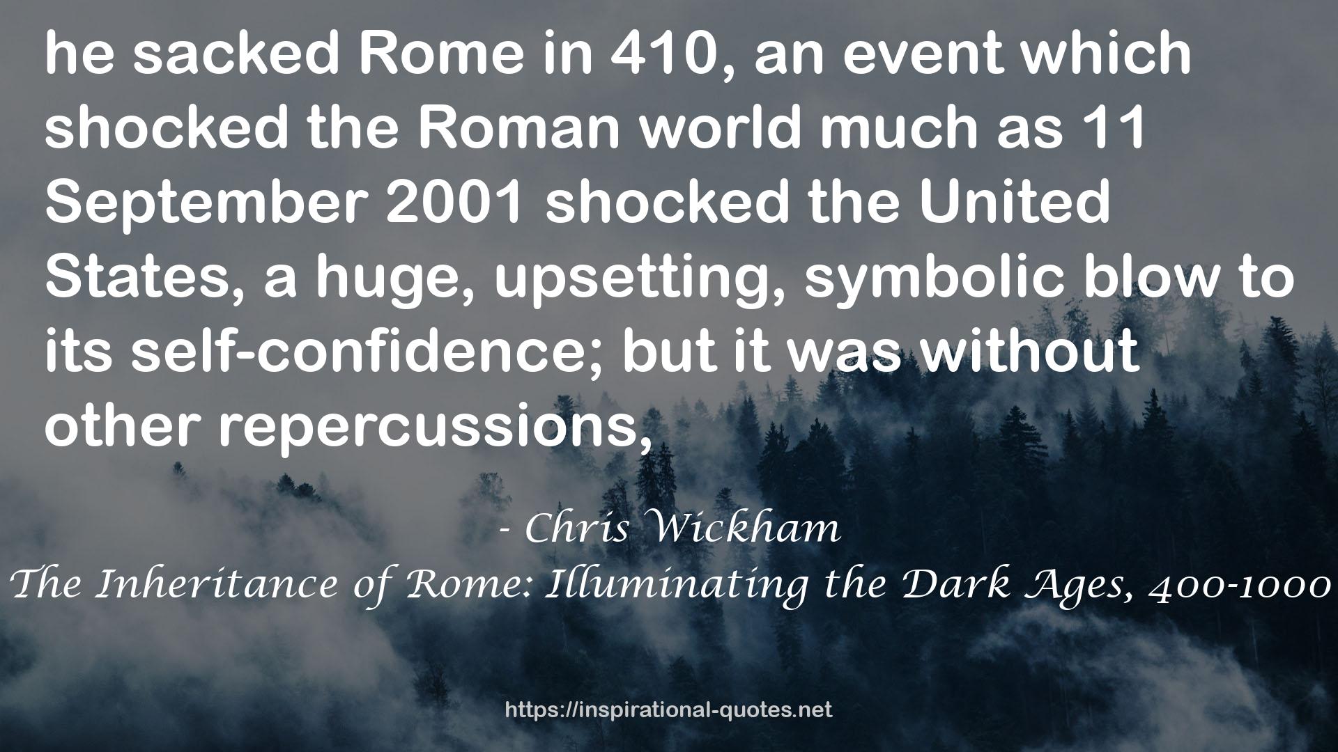 The Inheritance of Rome: Illuminating the Dark Ages, 400-1000 QUOTES