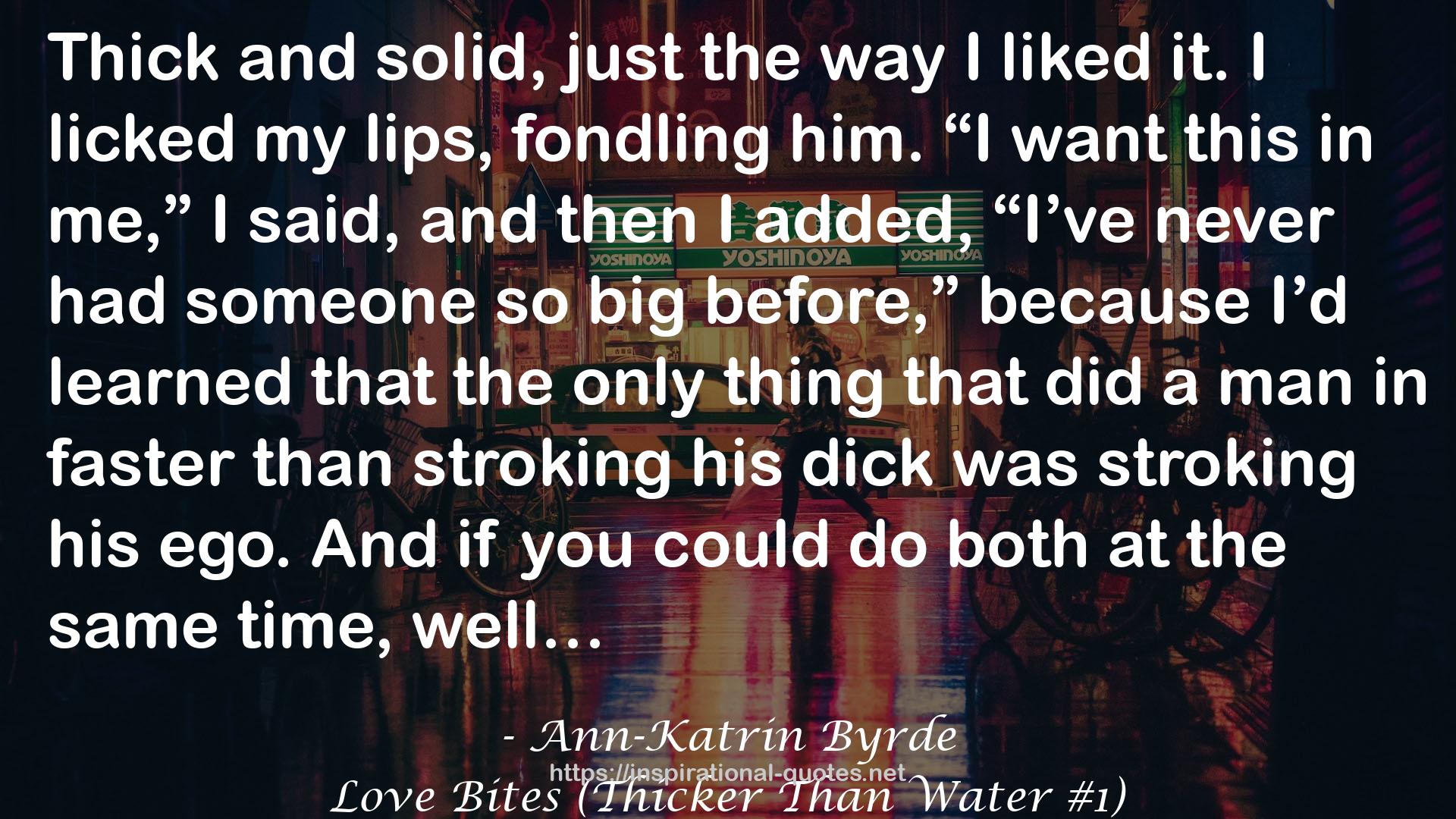Love Bites (Thicker Than Water #1) QUOTES