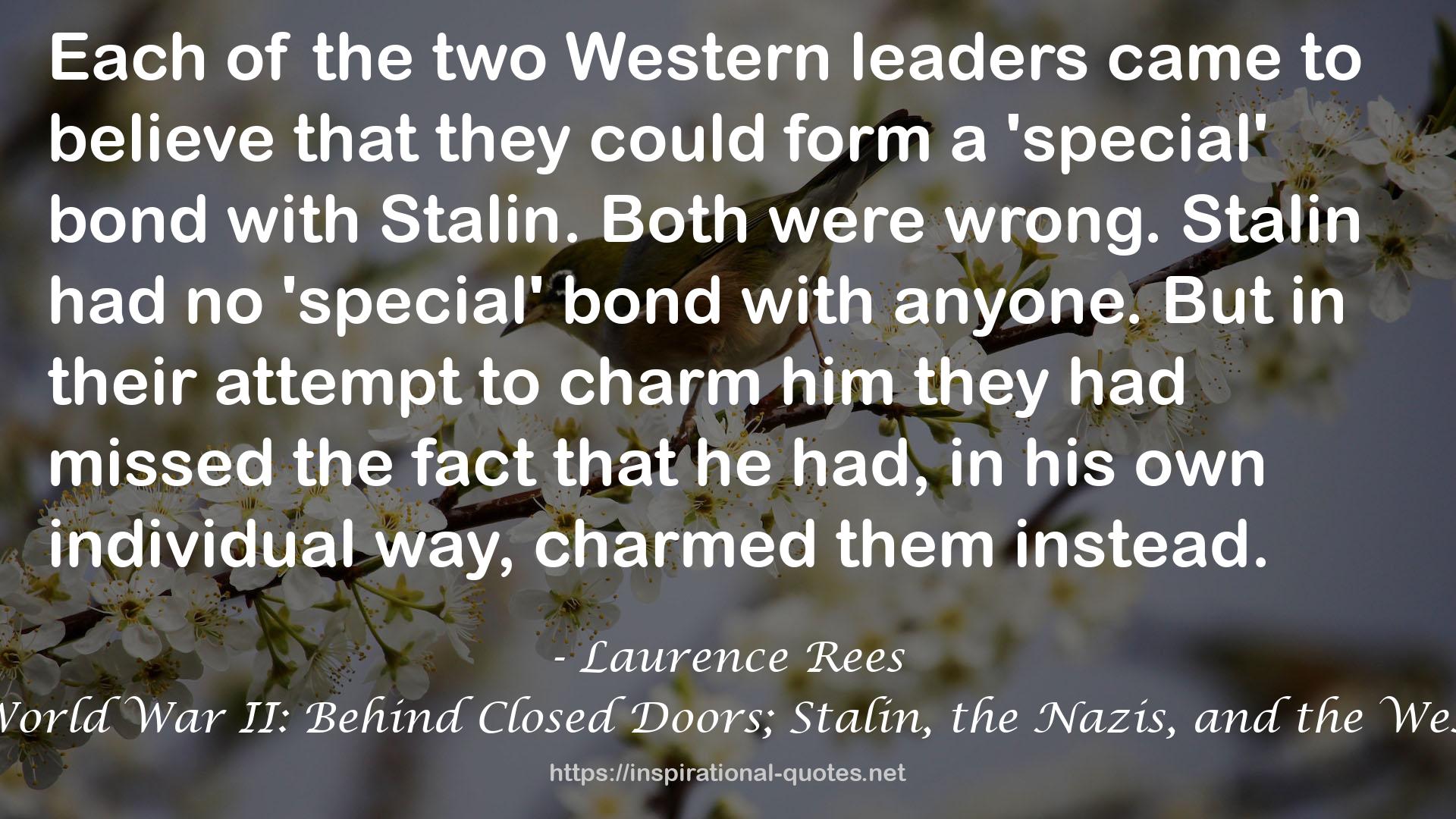 World War II: Behind Closed Doors; Stalin, the Nazis, and the West QUOTES