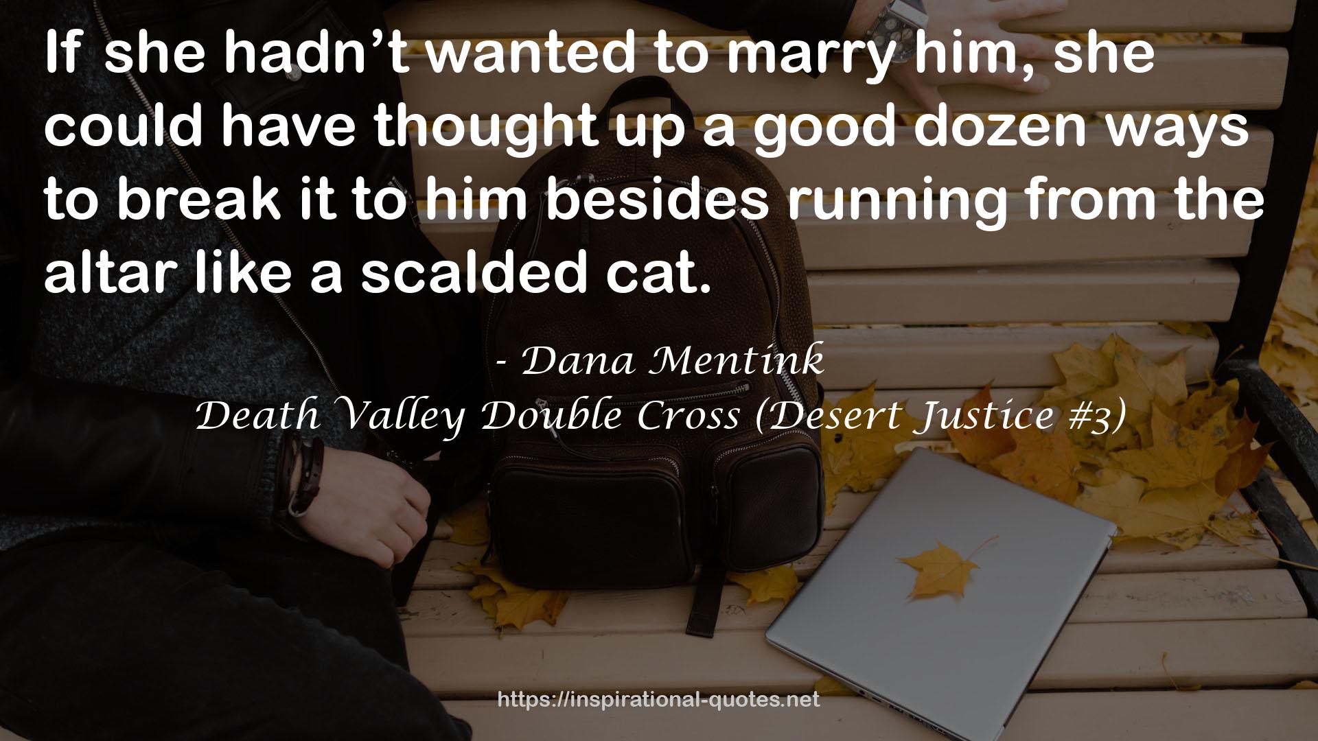 Death Valley Double Cross (Desert Justice #3) QUOTES