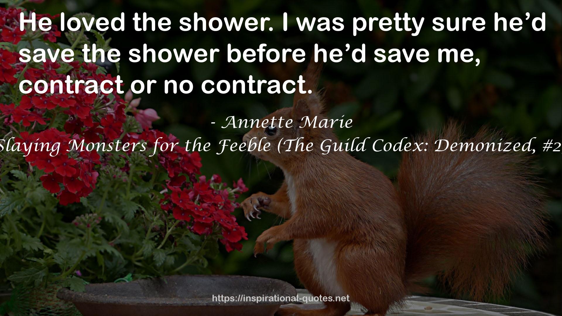 Slaying Monsters for the Feeble (The Guild Codex: Demonized, #2) QUOTES